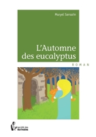 L'Automne des eucalyptus (French Edition) 2748383346 Book Cover
