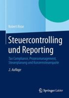 Steuercontrolling Und Reporting: Tax Compliance, Prozessmanagement, Steuerplanung Und Konzernsteuerquote 3658044934 Book Cover