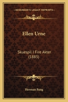 Ellen Urne: Skuespil I Fire Akter. (Efter Romanen "faedra"). 1149101830 Book Cover