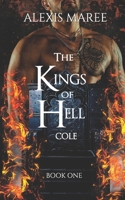 The Kings of Hell - Cole: Book One 0645678503 Book Cover