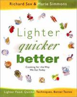 Lighter, Quicker, Better: Cooking for the Way We Eat Today 0688138713 Book Cover