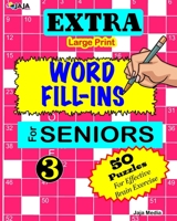EXTRA Large Print WORD FILL-INS FOR SENIORS: Vol. 3 B08BDYBD3Z Book Cover