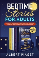 Bedtime Stories for Adults (4 Books in 1): A Complete Compendium to Help Adults Fall Asleep and Overcome Anxiety through Deep Sleep Meditation 1801234159 Book Cover