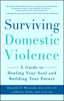 Surviving Domestic Violence: A Guide to Healing Your Soul and Building Your Future 1440542716 Book Cover