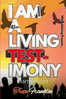 I Am A Living Testimony 1300037431 Book Cover