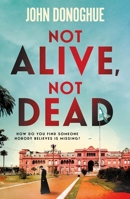 Not Alive, Not Dead: A gripping historical thriller full of intrigue and suspicion 1805464264 Book Cover