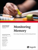 Monitoring Memory: Accuracy, Causes, and Consequences 0889375860 Book Cover