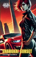 Shanghai Sunset: The Great Adventures of Breeze Lee Series (Book 1) (The Great Adventures of Breeze Lee (Book 1)) B0DSBCSNFK Book Cover