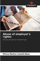 Abuse of employer's rights:: Resulting off-balance sheet damages 6207594274 Book Cover