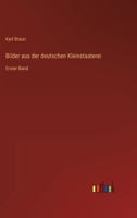 Bilder aus der deutschen Kleinstaaterei: Erster Band 336844736X Book Cover