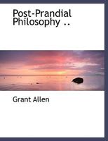 Post-Prandial Philosophy 1515131548 Book Cover