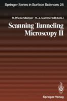 Scanning Tunneling Microscopy II: Further Applications and Related Scanning Techniques 3642973655 Book Cover