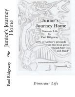 Junior's Journey Home: Dinosaur Life 1986713040 Book Cover