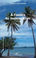 À l'ombre du mancenillier (Rue Des Écoles) 2343249105 Book Cover
