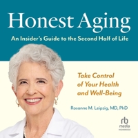 Honest Aging: An Insider's Guide to the Second Half of Life B0CBLJSXKM Book Cover