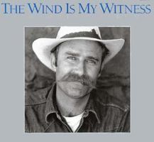 The Wind is My Witness: A Wyoming Album 1570981493 Book Cover