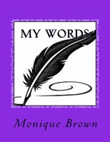 My Words: Poems 1546841423 Book Cover