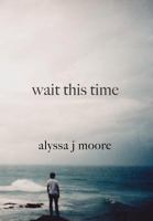 Wait This Time 1465336508 Book Cover