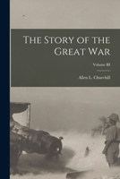 The Story of the Great War; Volume III 1017293325 Book Cover