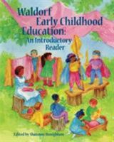 Waldorf Early Childhood Education: An Introductory Reader 1936849372 Book Cover