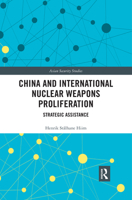 China and International Nuclear Weapons Proliferation: Strategic Assistance 0367480522 Book Cover