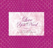Love Is All You Need: Write a Love Story with Your Favorite Photographs 1402750749 Book Cover
