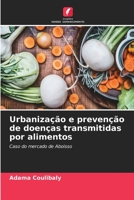 Urbanização e prevenção de doenças transmitidas por alimentos 6206243788 Book Cover
