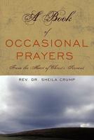 A Book of Occasional Prayers: From the Heart of Christ's Servant 145208033X Book Cover