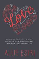 The Love Book: An Anthology of Poetry, Letters and Prose 0224098934 Book Cover