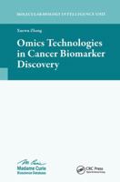 Omics Technologies in Cancer Biomarker Discovery 1587063395 Book Cover