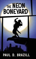 The Neon Boneyard 4824182018 Book Cover