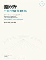 Building Bridges: The First 60 Days: A Bilingual Field Manual for Latin American Offshore Professionals Serving English-Speaking Clients Featuring Dra. María, IA — La Voz de Presión Estratégica B0H337NS1M Book Cover