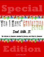 Yes I Have Christmas Fever: Deal. With. It. 1736484036 Book Cover