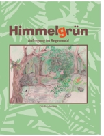 Himmelgrün: Aufregung im Regenwald 3347291816 Book Cover