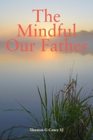 The Mindful Our Father 1788125797 Book Cover