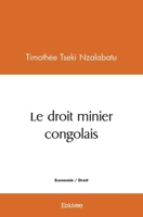 Le droit minier congolais (French Edition) 241442852X Book Cover