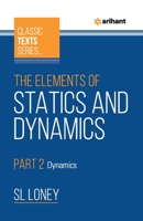 The Elements of Statics & Dynamics Part 2 Dynamics 9388127366 Book Cover