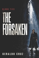 Blood Ties: The Forsaken 1475982968 Book Cover