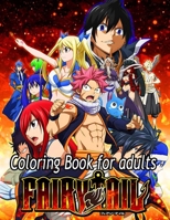 Fairy Tail Coloring Book For Adults: Over 50 High Quality Illustrations To Inspire Creativity. Great Gift For Anime And Fairy Tail Fans ... B08WZ4NX1S Book Cover