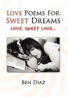 Love Poems for Sweet Dreams 1456848739 Book Cover