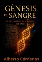 Génesis de Sangre El Testamento Prohibido de Enki (Spanish Edition) B0G5NDYBS2 Book Cover