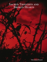 Sacred Thoughts and Broken Hearts 0615218520 Book Cover