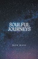 Soulful Journeys: Awakening Through Meditation and Mindful Movement B0C7PJGZQY Book Cover