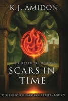 Dimension Guardian: The Realm of Demons - Scars in Time 1507714467 Book Cover
