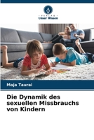 Die Dynamik des sexuellen Missbrauchs von Kindern 6206214656 Book Cover