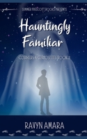 Hauntingly Familiar (Cobwebs and Curiosities) B0BZFNXQG7 Book Cover