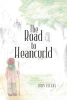 The Road to Heancurld 1098052080 Book Cover