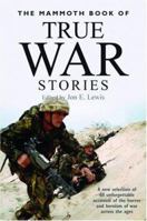 The Mammoth Book of True War Stories 0786706295 Book Cover