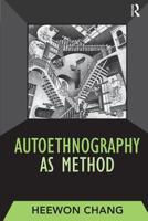 Autoethnography as Method (Developing Qualitative Inquiry) 1598741233 Book Cover