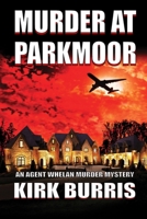 MURDER AT PARKMOOR 1735586420 Book Cover